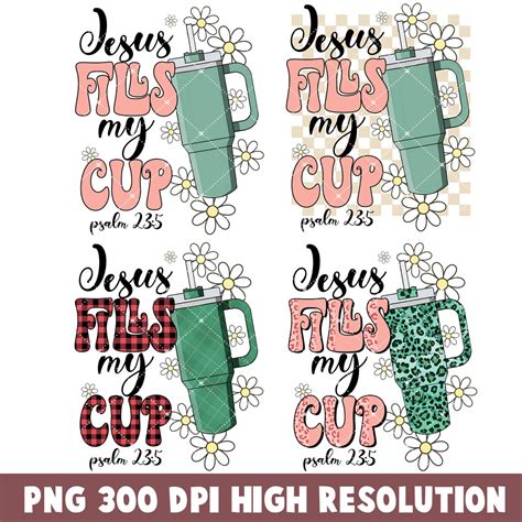 Jesus Fills My Cup Png Psalm Png Bible Verses Png Etsy Australia