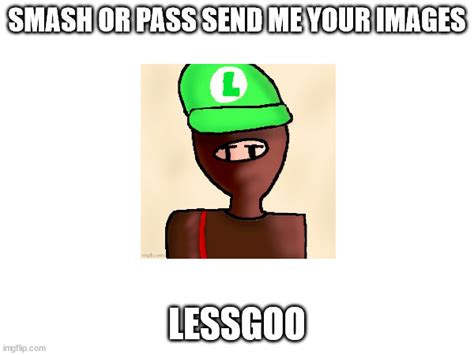 Luigichad Smash Or Pass Blank Template Imgflip