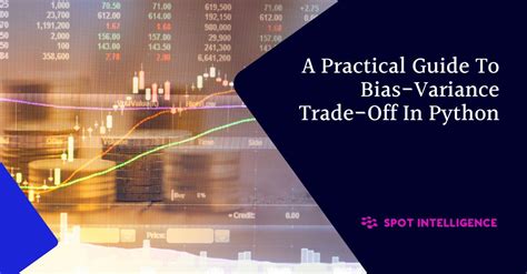 How To Guide To Bias Variance Trade Off 2 Examples In Python