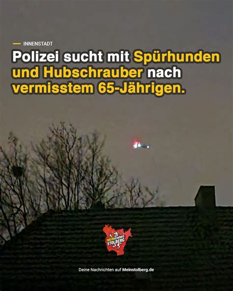 Stolberg Polizei sucht mit Spürhunden und Hubschrauber nach vermisstem