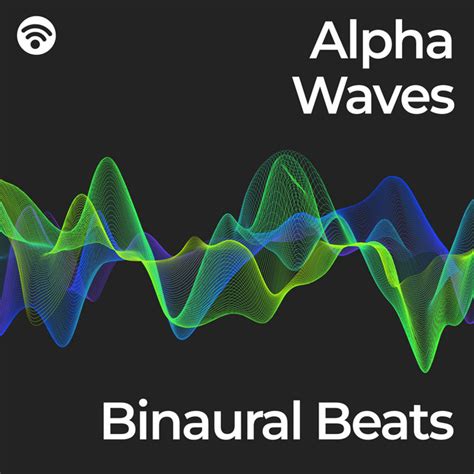 Alpha Waves Binaural Beats Album By Alpha Waves Spotify