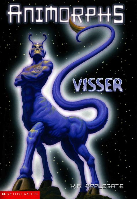 Visser Animorphs Chronicles 3 By Ka Applegate Goodreads