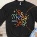 Gay Christmas Queer Christmas LGBTQIA Fruity Christmas Be Merry And Gay Etsy