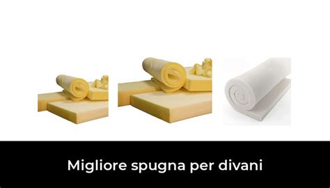 Migliore Spugna Per Divani Nel Secondo Gli Esperti