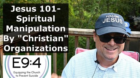 Jesus 101 Spiritual Manipulation By Christian Organizations Youtube