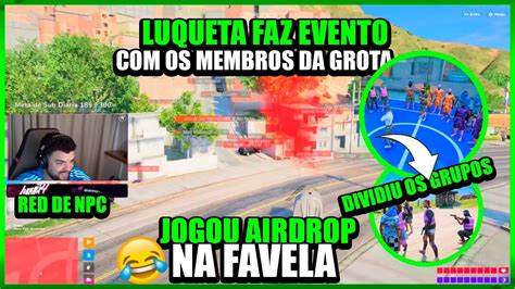 Luquet Faz Mega Evento Os Membrosgrota Vs Grotavirou Uma Guerra