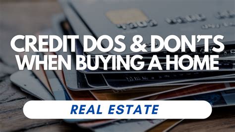 Credit Dos And Don Ts When Buying A Home Youtube