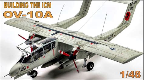 ICM OV 10A Bronco 1 48 Scale Model Aircraft Build 4K Re Mastered Video