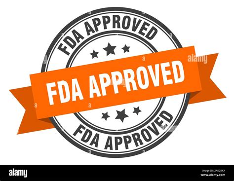 Fda Approved Label Fda Approved Orange Band Sign Fda Approved Stock Vector Image And Art Alamy