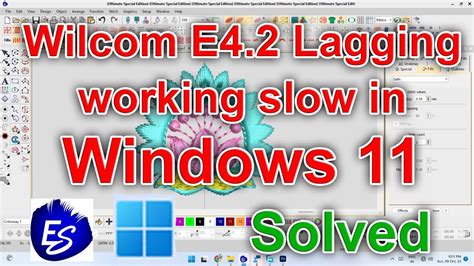 Wilcom E4 2 Lagging And Working Slow In Windows 11 Solved And Fixed