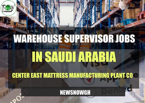 Warehouse Supervisor Jobs In Saudi Arabia Center East Mattress