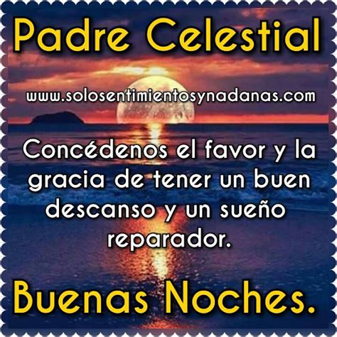 Padre Celestial Conc Denos El Favor Y La Gracia De Un Buen Descanso