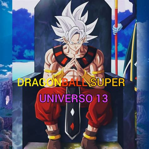 Dragon Ball Super Universo 13 El Despertar Wattpad