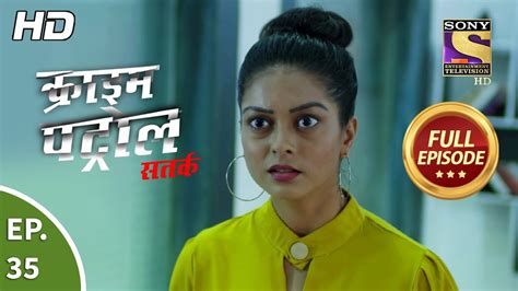 Crime Patrol Satark Season Ep Full Episode Th August