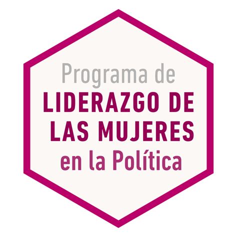 Programa de Liderazgo de las Mujeres en Política Instituto Nacional