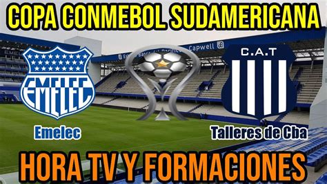 Emelec Vs Talleres Cba Hora Tv Y Formaciones Grupo G Copa