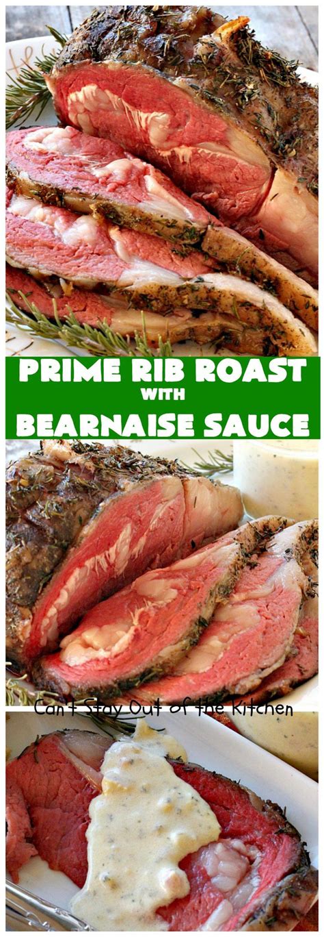 Prime Rib Roast With Bearnaise Sauce Cant Stay Out Of The Kitchen Our Favorite Holiday