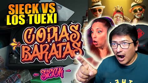 SIECK Vs Los TUEXI Copias BARATA Video Reacción Tiradera AL ROJO VIVO