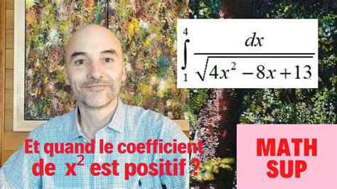 28 Calcul d intégrale et quand le signe de x² sous la racine est