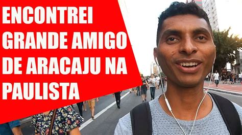 Encontrei Um Grande Amigo De Aracaju Na Paulista Vlog Bike Uber Eats