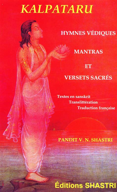 Kalpataru Hymnes védiques Mantras et Versets Sacrés Shastri Editions