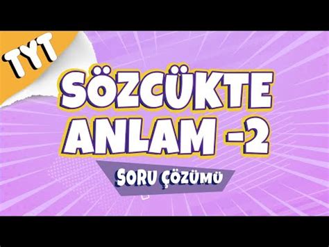 Sözcükte Anlam 2 Soru Çözümü TYT Türkçe 2022 YouTube