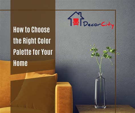 How To Choose The Right Color Palette For Your Home Decor City