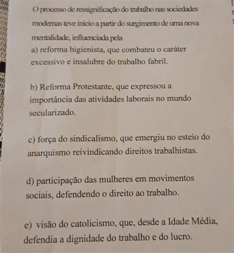 Resolvido Processo De Ressignifica O Do Trabalho Nas Sociedades