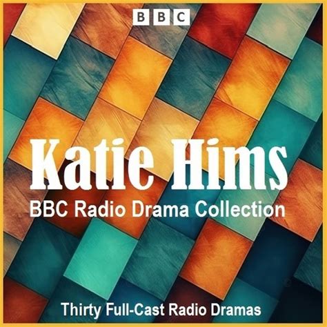 Katie Hims A Bbc Radio Drama Collection Bbc Radio 4 Free Download Borrow And Streaming