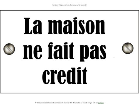 Lamaisonnefaitpascredit.Com: La maison ne fait pas credit