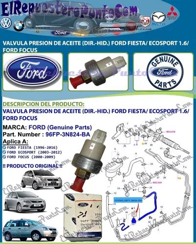 Valvula Presion De Aceite Dir Hid Fiesta Ecosport 1 6 Focus MercadoLibre