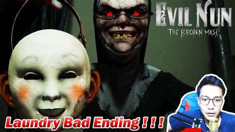 Evil Nun The Broken Mask Laundry Bad Ending Youtube