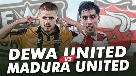 Link Live Streaming Dewa United Vs Madura United Di Bri Liga Panas