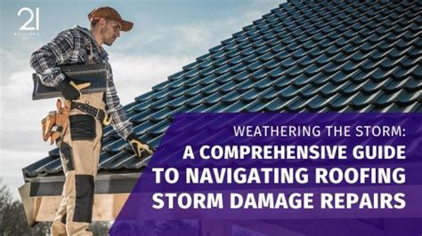 Weathering The Storm A Comprehensive Guide To Navigating Roofing Storm