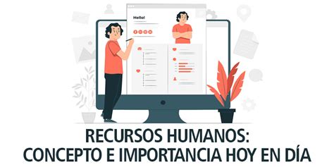 Recursos Humanos Concepto E Importancia Hoy En DÍa