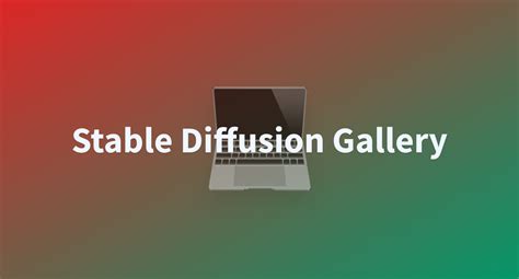 Stable Diffusion Gallery - a Hugging Face Space by nateraw