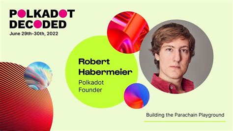 Robert Habermeier Fundador De Polkadot Construyendo El Campo De Juego