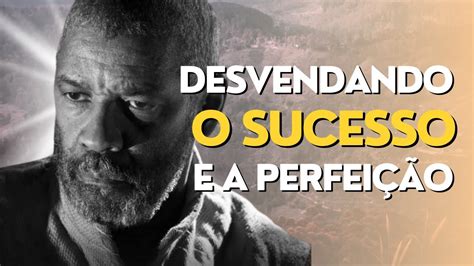 Transforme Sua Vida Desvendando Os Segredos Da Perfei O E Do Sucesso