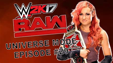 Wwe Raw 2k17 Story Universe Mode Episode 29 The Women Takeover