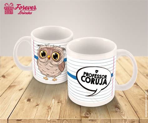 Caneca De Porcelana Dia Dos Professores De Coruja Forever Brindes