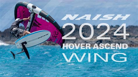 NAISH HOVER ASCEND WING CARBON ULTRA 2024 YouTube