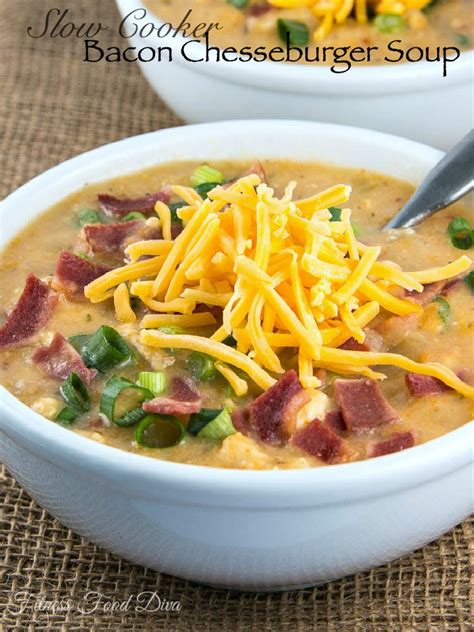 Slow Cooker Bacon Cheeseburger Soup Fitness Food Diva