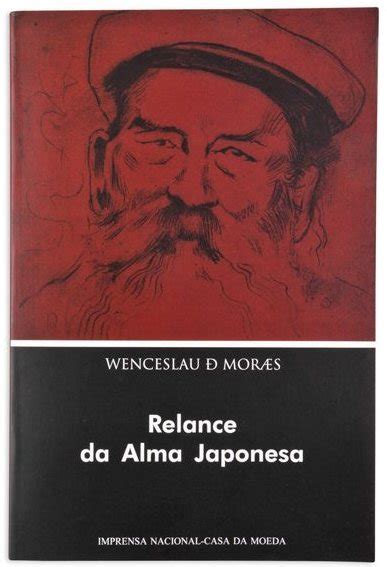 Os Livros As Paixões E O Chá Wenceslau De Moraes O Nosso Homem No