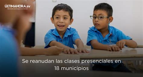 Se Reanudan Las Clases Presenciales En 18 Municipios