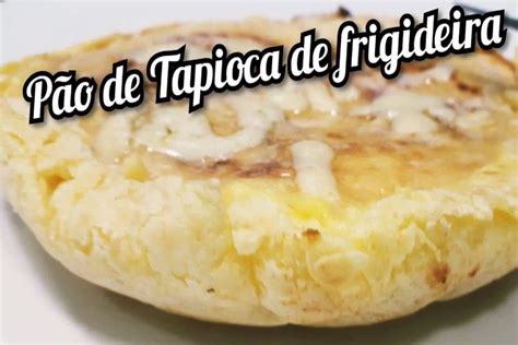 Pão de tapioca de frigideira delicioso que fica pronto em 5 minutos