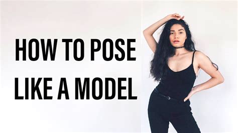 How To Pose Like A Model Posing Rules Types Of Poses And Facial