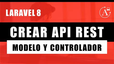 Crear Api Rest Laravel Modelo Y Controlador Clase Youtube