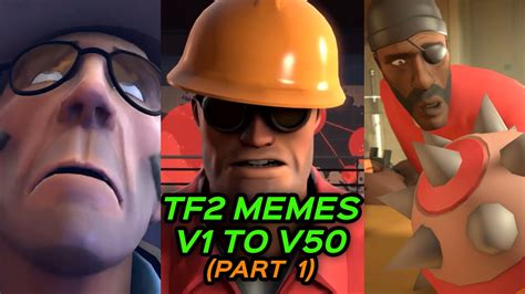 Tf2 Memes For 3 Hours And 8 Minutes V1 To V50 Part 1 Youtube