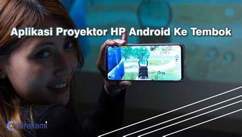 Aplikasi Proyektor Hp Android Ke Tembok Terbaik