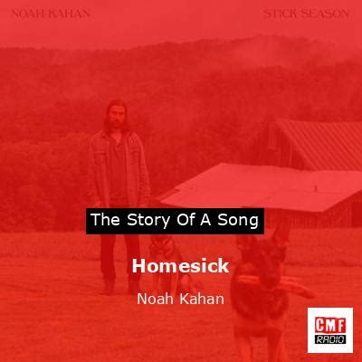 The story and meaning of the song 'Homesick - Noah Kahan